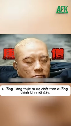 Sự thật về cái chết của Đường Tăng trước khi bước vào Lôi Âm Tự Phật Tổ trong Tây Du Ký