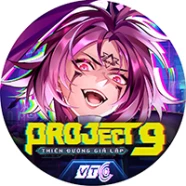Project 9 Thiên Đường Giả Lập
