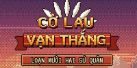 Cờ Lau Vạn Thắng: Loạn 12 Sứ Quân game RPG Pixel đưa game thủ trở về thời kỳ loạn thế