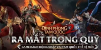 Game nhập vai chặt chém Dynasty Legends 2 về Việt Nam lấy tên Đỉnh Phong 2 – Tân Tam Quốc