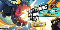 Game luyện rồng Dragon POW – Gzone cập bến làng game Việt