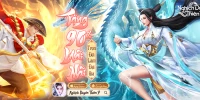 Game nhập vai Nghịch Duyên Thiên Ý ưu đãi vĩnh viễn 90%, trọn đời làm đại gia cập bến Việt Nam