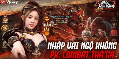 Ta Là Hắc Ngộ Không – Vplay cho game thủ thực sự “hóa Thánh”, làm chủ sức mạnh Tề Thiên