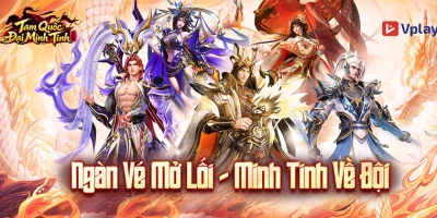 Tam Quốc Đại Minh Tinh VPlay mang đến chiến trường 3Q rực lửa cùng dàn danh tướng 3D mãn nhãn