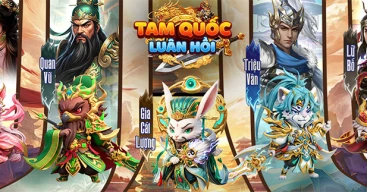 Tam Quốc Luân Hồi game đấu tướng kết hợp chủ đề Tam Quốc với thần thú cập bến Việt Nam