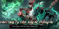 Thi Chiến Tam Quốc game nhập vai đấu tướng quỷ dị cập bến Việt Nam