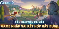 Cấm Giới 2 ZingPlay game hành động nhập vai kết hợp yếu tố xây dựng về Việt Nam
