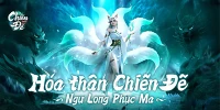 Chiến Đế Mobile game MMORPG tiên hiệp biến hóa Thần – Ma cập bến thị trường Việt Nam