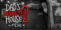 Khám phá ngôi nhà ma quái đầy ám ảnh với game Dad’s Monster House 2: MEDAL