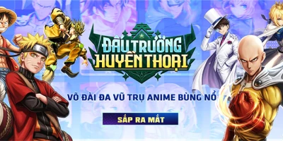 Đấu Trường Huyền Thoại game hành động PvP chủ đề đa vũ trụ anime sắp ra mắt tại Việt Nam