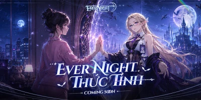 Ever Night: Thức Tỉnh – OEG game đấu tướng chiến thuật rảnh tay cập bến thị trường Việt Nam