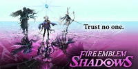 Fire Emblem Shadows game spin-off thứ hai của series Fire Emblem đến từ Nintendo