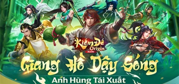 Tổng hợp gift code game Kiếm Đế Origin mới nhất trong tháng