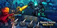 Phòng thủ trước những sinh vật ma quái trong game Haunted Defense War Battle