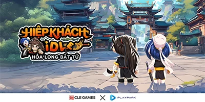 PlayPark hợp tác cùng CLE Games chuẩn bị ra mắt Hiệp Khách Idle: Hỏa Long Bất Tử toàn ĐNÁ