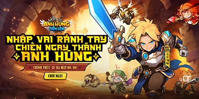Game nhập vai rảnh tay Anh Hùng Tiến Lên chính thức cập bến thị trường Việt Nam