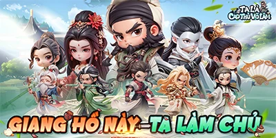 Trải nghiệm giang hồ hội tụ với game đấu tướng Ta Là Cao Thủ Võ Lâm – Joygames