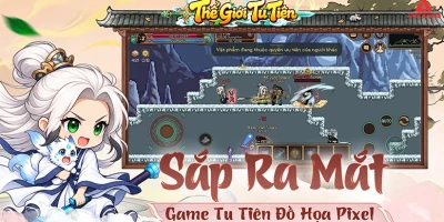 Thế Giới Tu Tiên game MMORPG 2D mang đậm chất cày cuốc cổ điển đến từ các Dev Việt