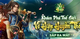 Võ Hiệp Origin game MMORPG 2D phỏng theo tượng đài VLTK sắp ra mắt tại Việt Nam