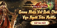 Vương Giả Chiến Quốc game MMORPG cày cuốc tái hiện lại chính Chinh Đồ Online kinh điển