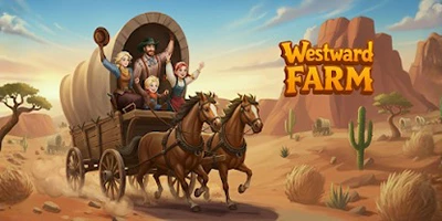 Xây dựng trang trại giữa miền Viễn Tây hoang dã tại game Westward Farm: Family Escape