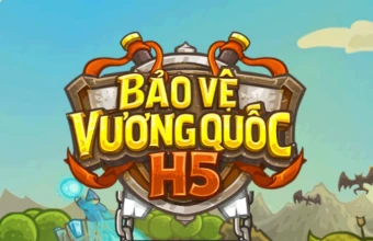 Bảo Vệ Vương Quốc H5