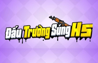 Đấu Trường Súng H5