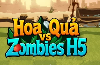 Hoa Quả vs Zombies H5