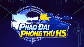 Pháo Đài Phòng Thủ H5