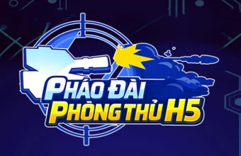Pháo Đài Phòng Thủ H5