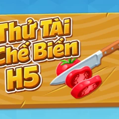 Thử Tài Chế Biến H5
